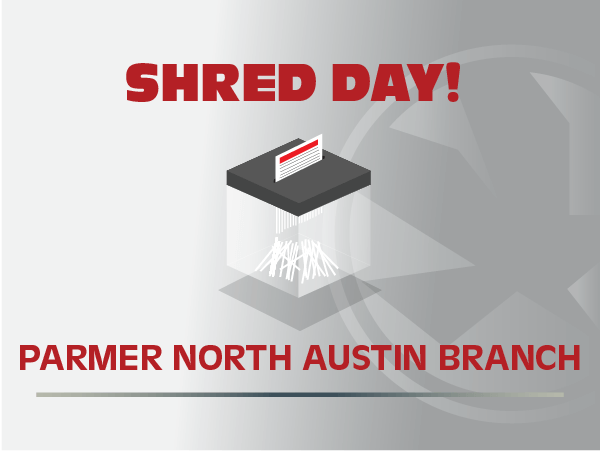 Shred Day - Parmer North Austin Branch