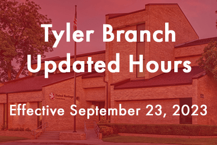 Our Tyler Branch is Updating Operating Hours
